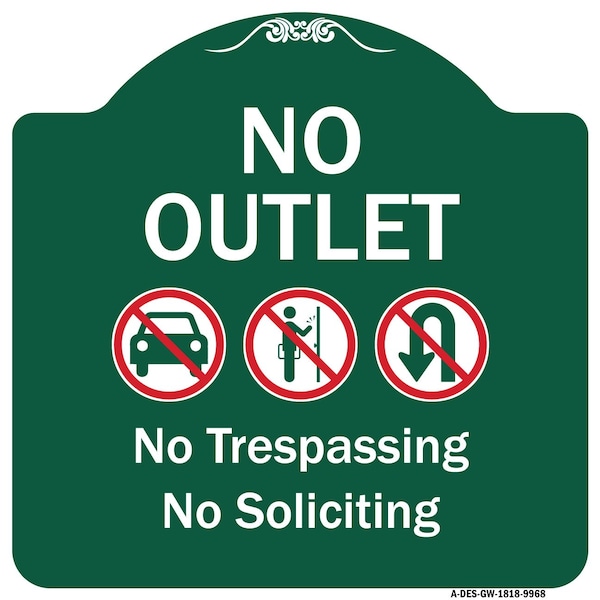 Signmission No Outlet No Trespassing Or Soliciting W/ No Car And No U-turn s Aluminum Sign, 18" H, GW-1818-9968 A-DES-GW-1818-9968 - main